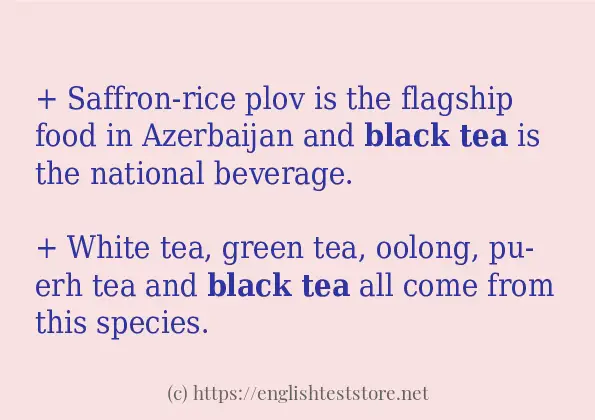 Black tea example in sentences