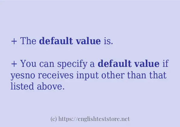 Default value how to use in sentences