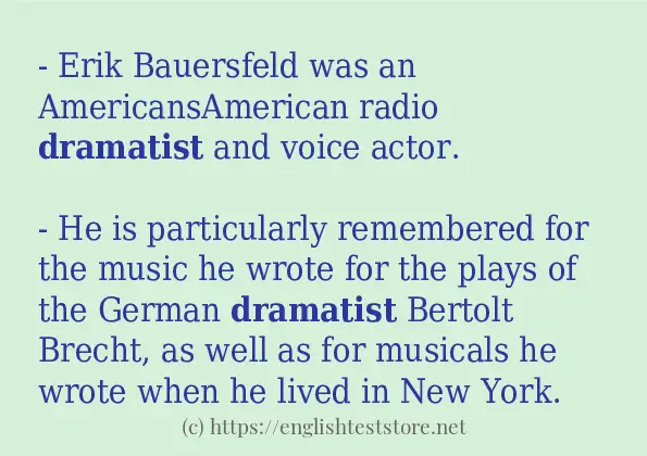 Example uses in sentence of dramatist Example uses in sentence of dramatist