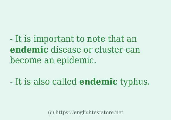 Example uses in sentence of endemic