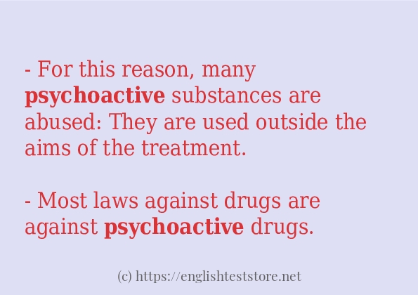 Example uses in sentence of psychoactive