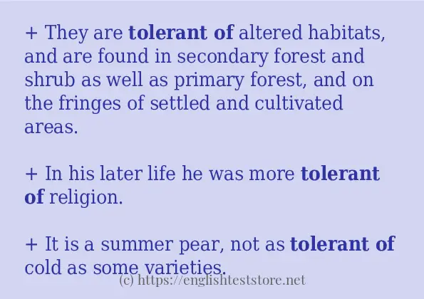 Example uses in sentence of tolerant of