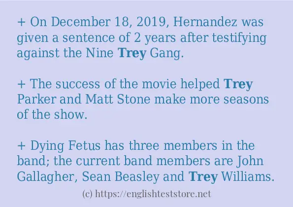 Example uses in sentence of trey