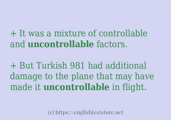 How to use in-sentence of uncontrollable
