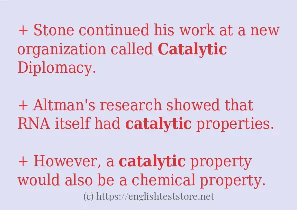 In-sentence examples of catalytic