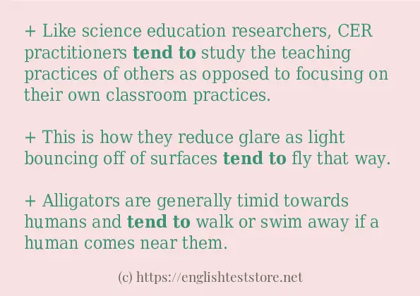 In-sentence examples of tend to
