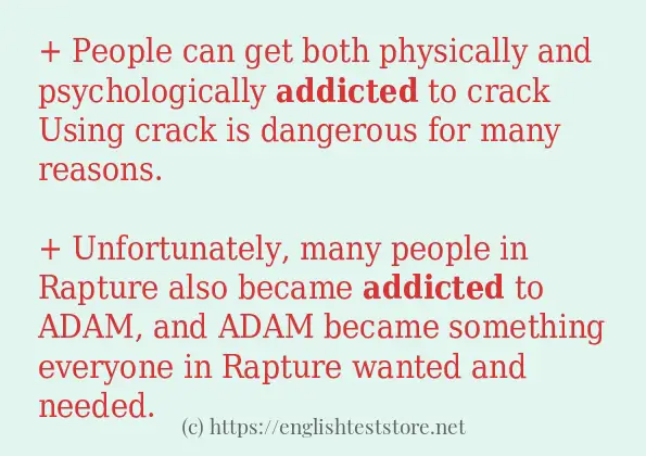 Sentence example of addicted