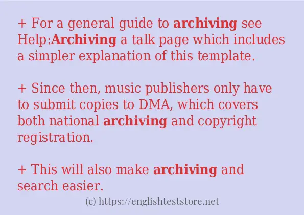 Sentence example of archiving