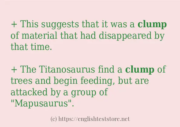 Sentence example of clump