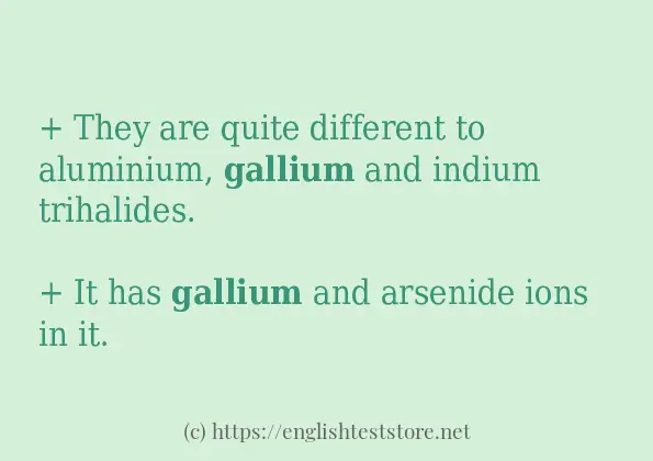 Sentence example of gallium