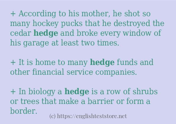 Sentence example of hedge