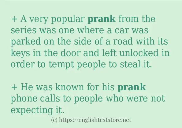 Sentence example of prank