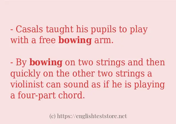 Some example sentences of bowing