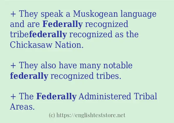Some example sentences of federally