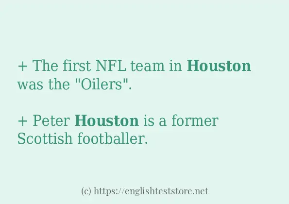 Some example sentences of houston Some example sentences of houston