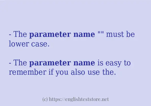 Some example sentences of parameter name