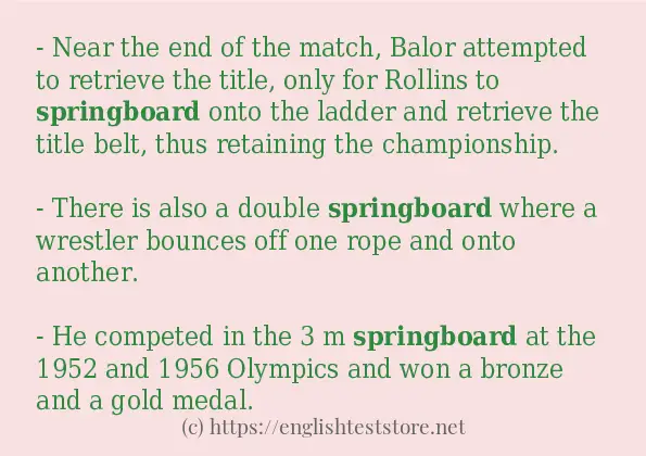 Some example sentences of springboard