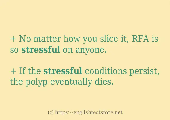 Some example sentences of stressful