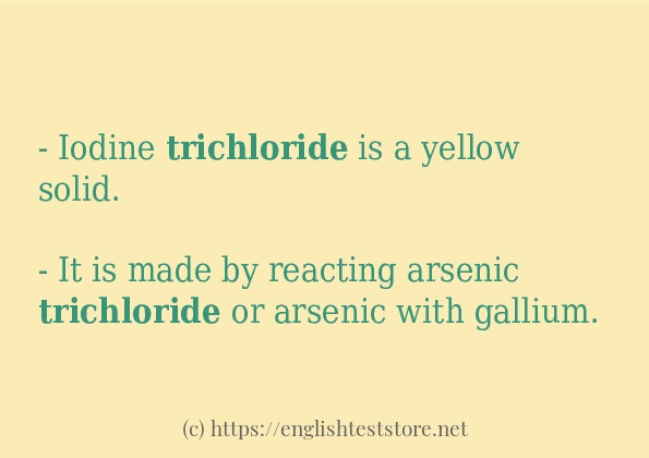 Some example sentences of trichloride