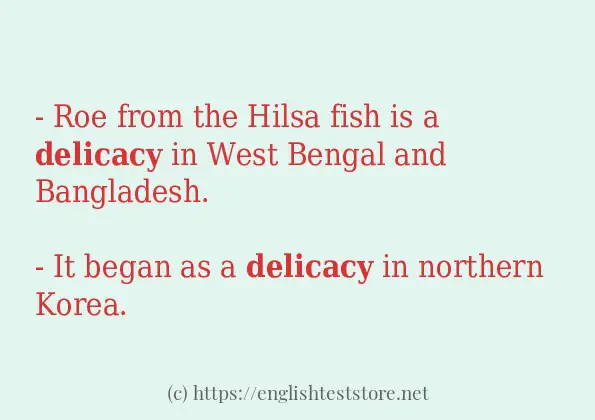 Some in-sentence examples of delicacy