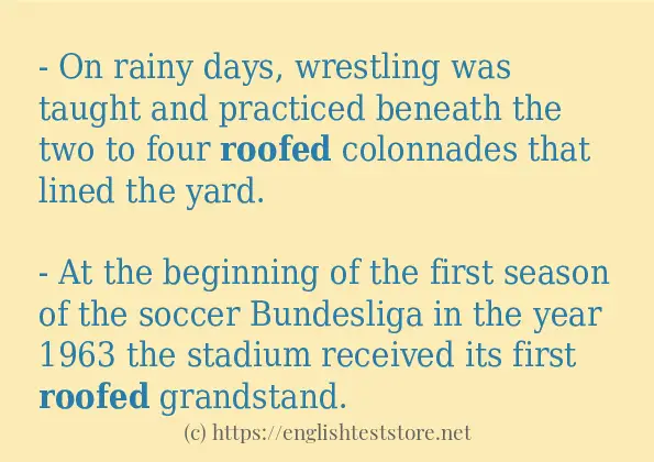 Some in-sentence examples of roofed Some in-sentence examples of roofed