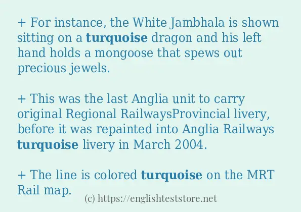 Some in-sentence examples of turquoise