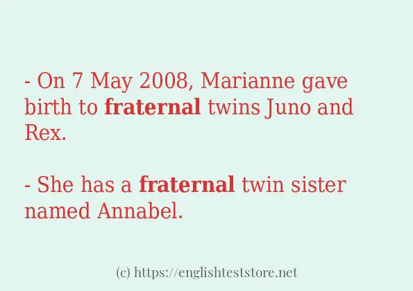 Some sentences in use of fraternal Some sentences in use of fraternal