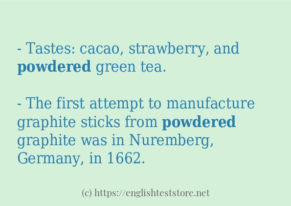 Some sentences in use of powdered