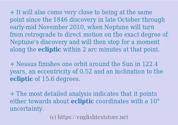 Use the word ecliptic