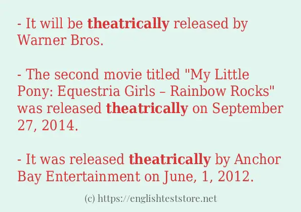 Use the word theatrically