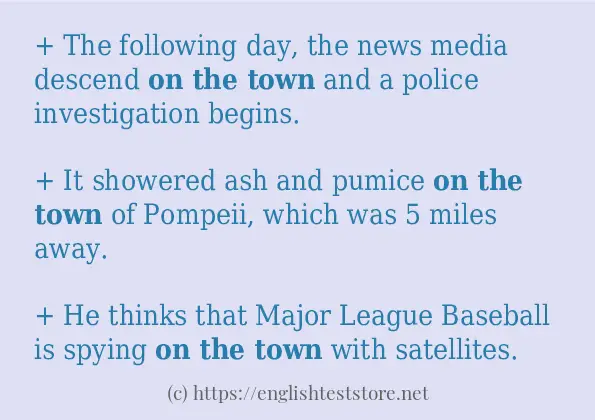 on the town in sentences?