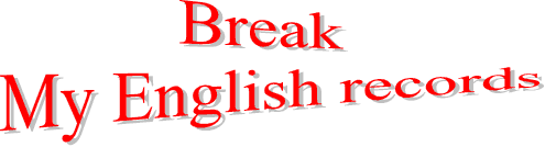 Break my English records