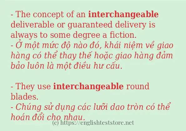 Các câu ví dụ của từ interchangeable