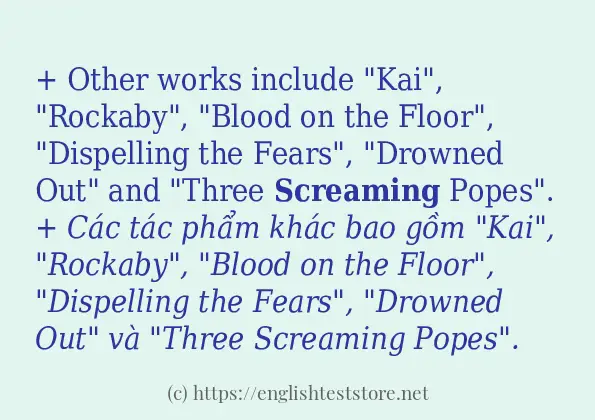 Các câu ví dụ của từ screaming