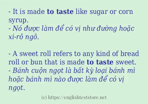 Các câu ví dụ của từ to taste