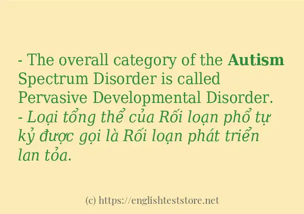 Câu ví dụ của từ autism