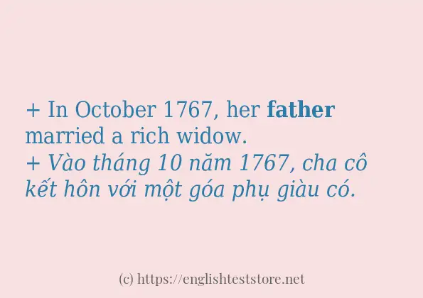 Câu ví dụ của từ father