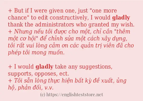 Câu ví dụ của từ gladly