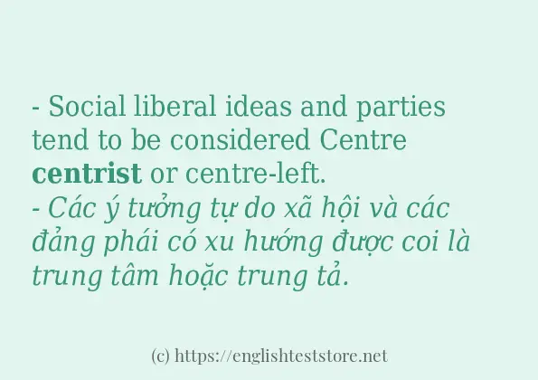 centrist ví dụ và cách sử dụng trong câu